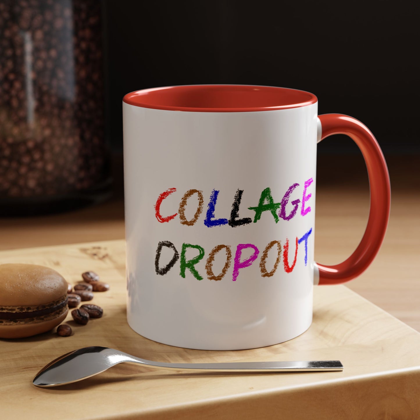 Funny Coffee Mug - College Dropout