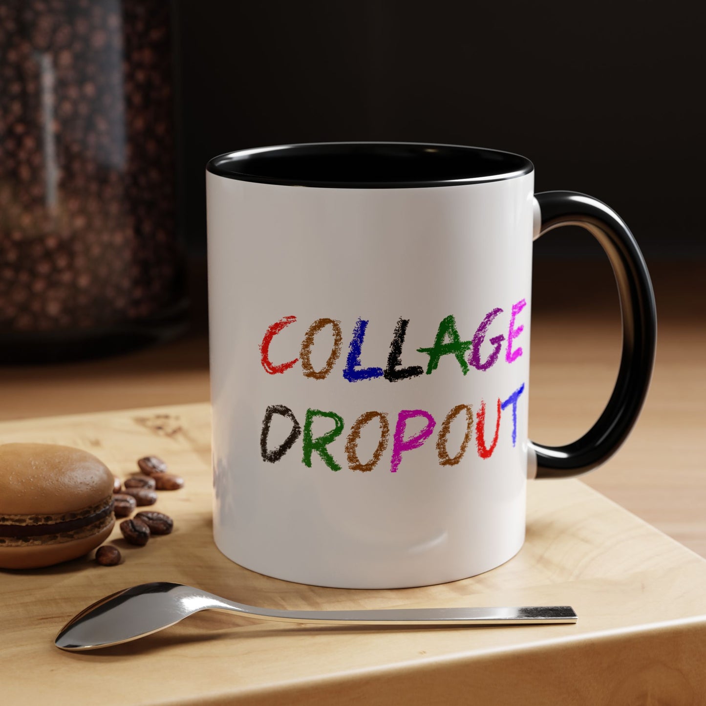 Funny Coffee Mug - College Dropout