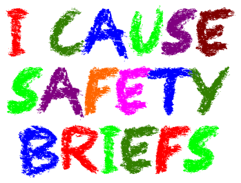 I Cause Safety Breifs