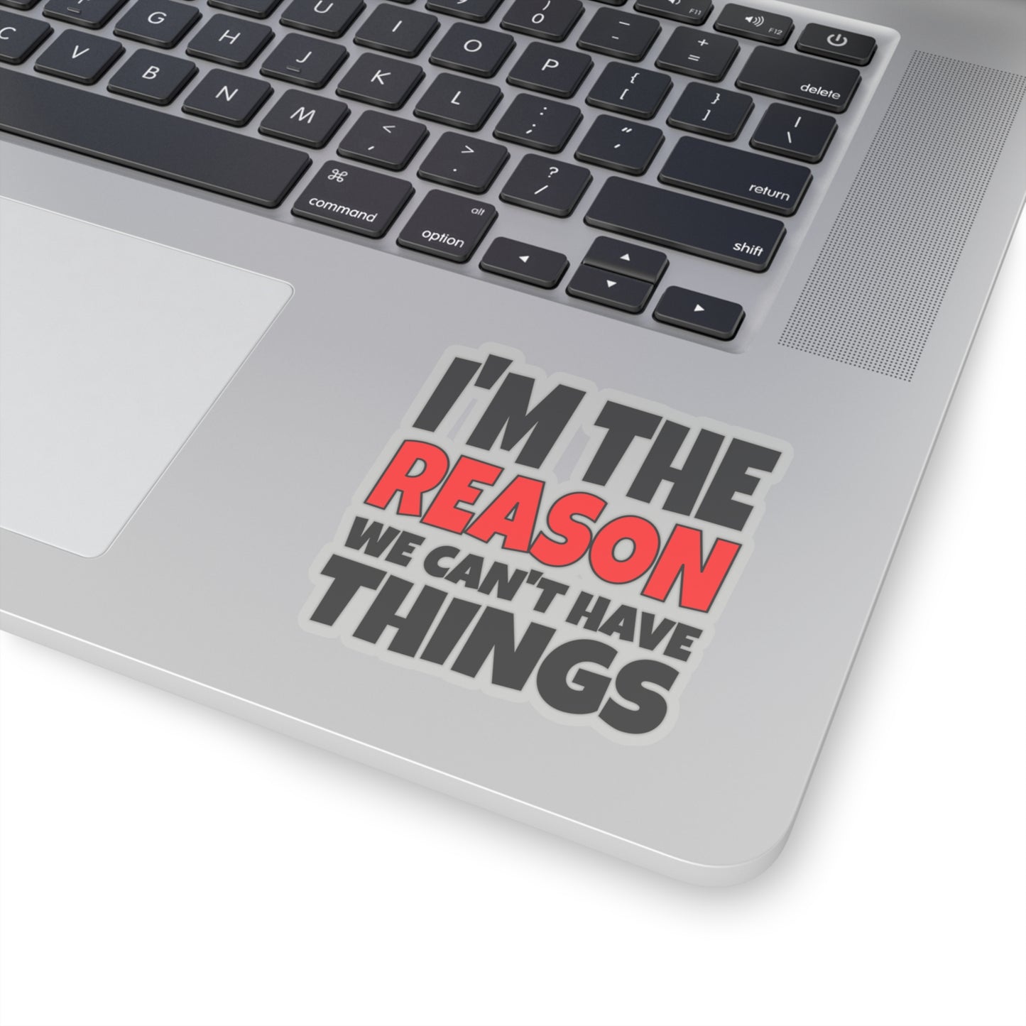 I'm the Reason - Kiss-Cut Stickers