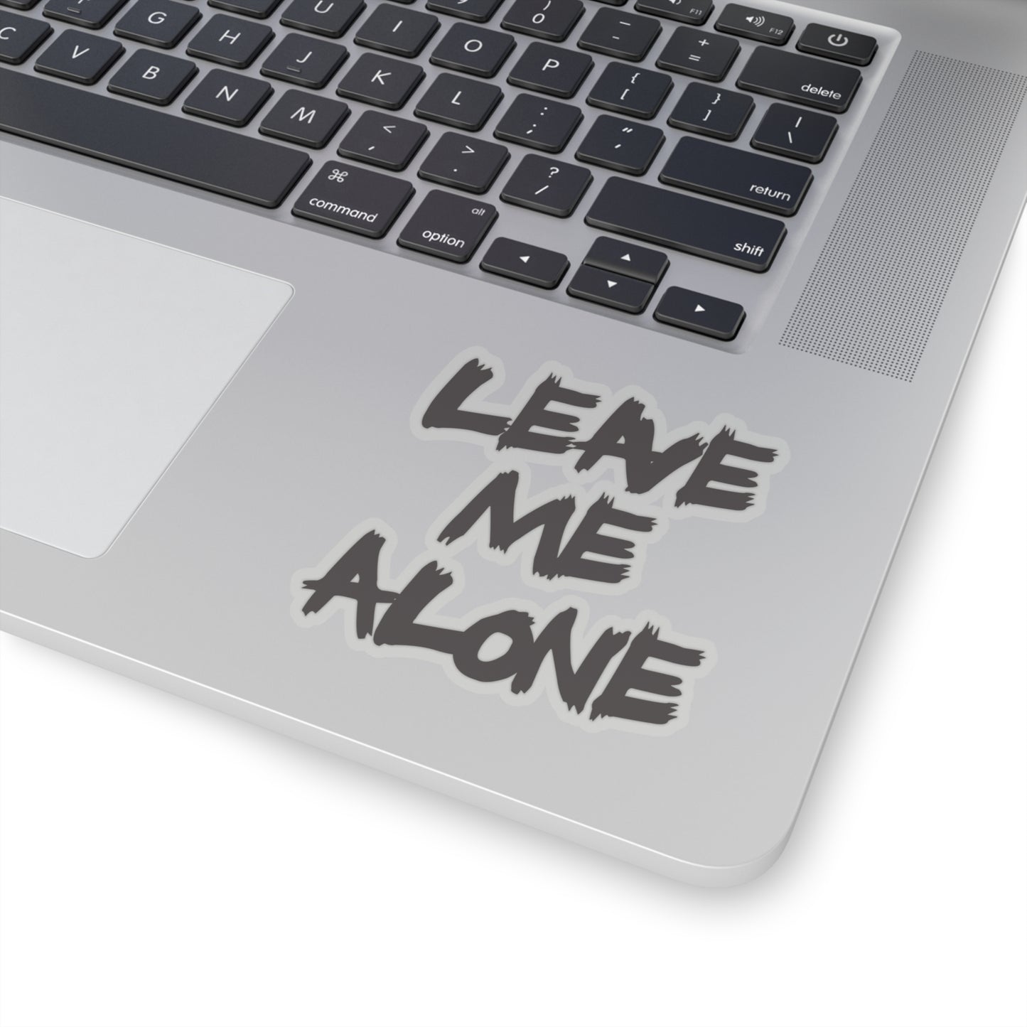 Leave me Alone - Kiss-Cut Stickers