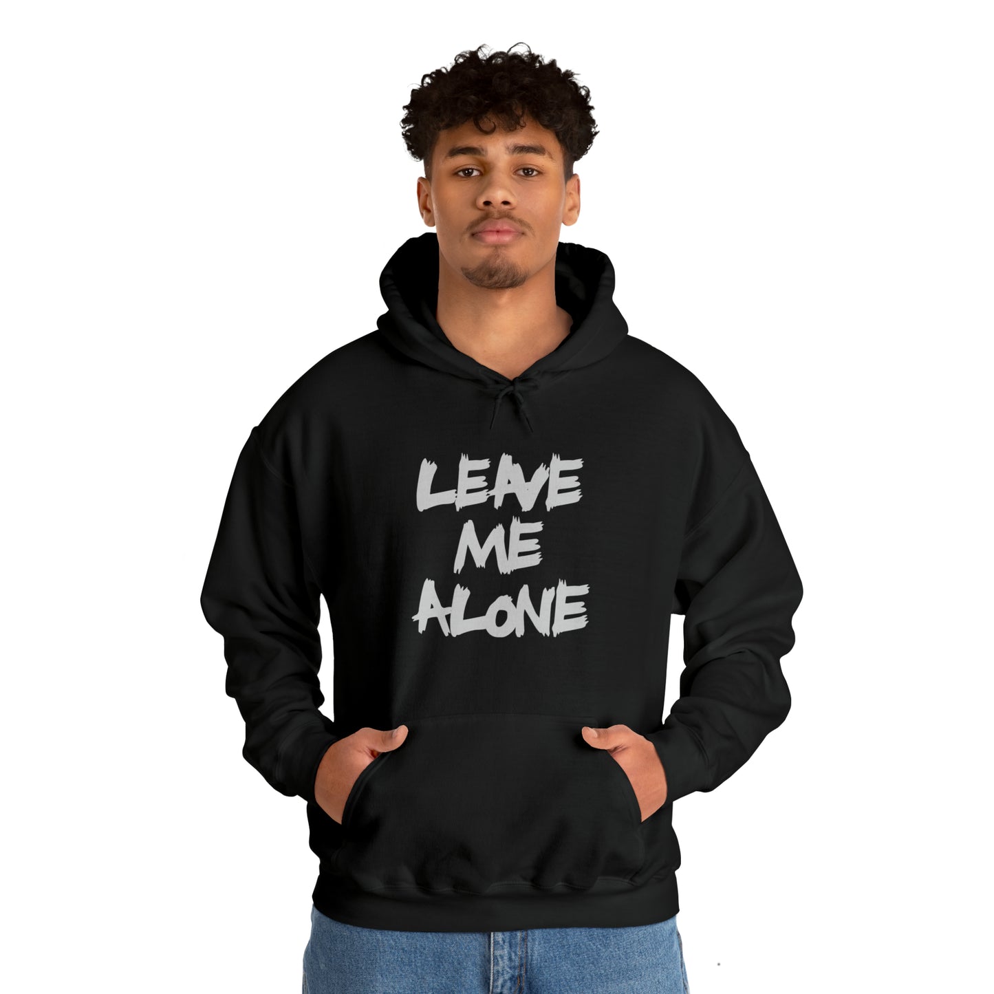 Leave Me Alone - Hooded Sweatshirt