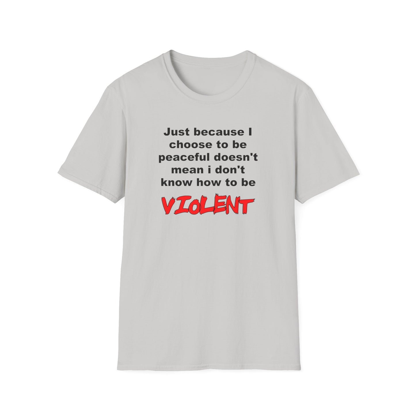 Choose to be Peaceful - T-Shirt