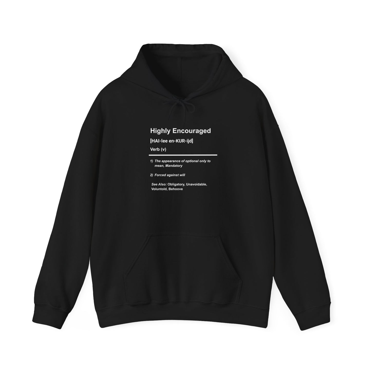 Highly Encouraged - Hooded Sweatshirt