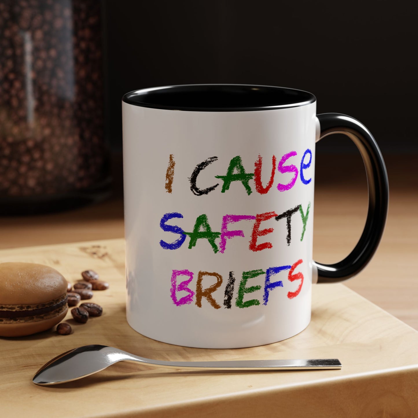 Funny Coffee Mug - I Cause Safety Briefs