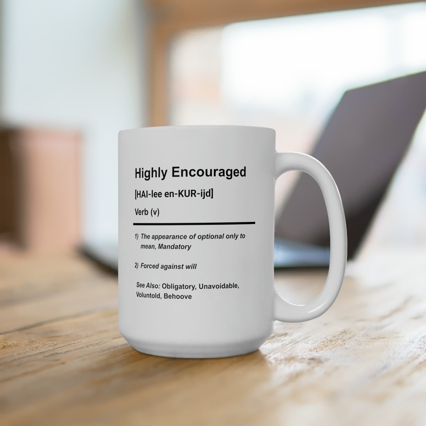 Highly Encouraged - Coffee Mug