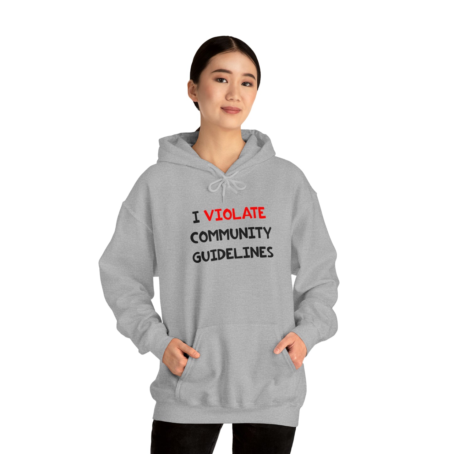 I Violate Community Guidelines - Hooded Sweatshirt