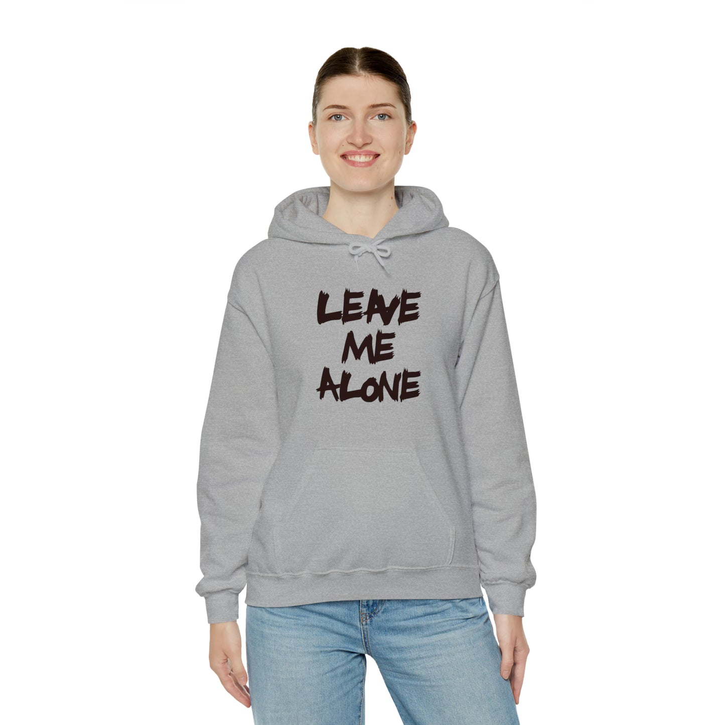 Leave Me Alone - Hooded Sweatshirt