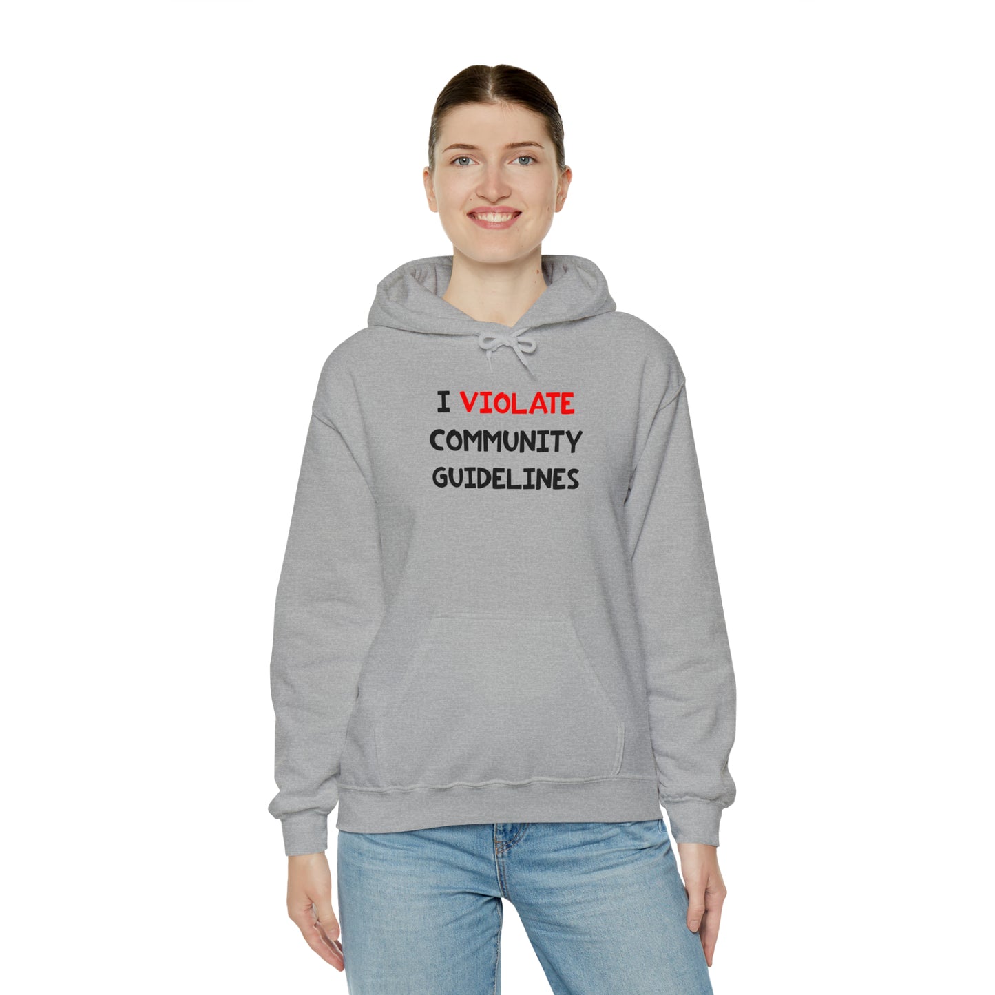 I Violate Community Guidelines - Hooded Sweatshirt