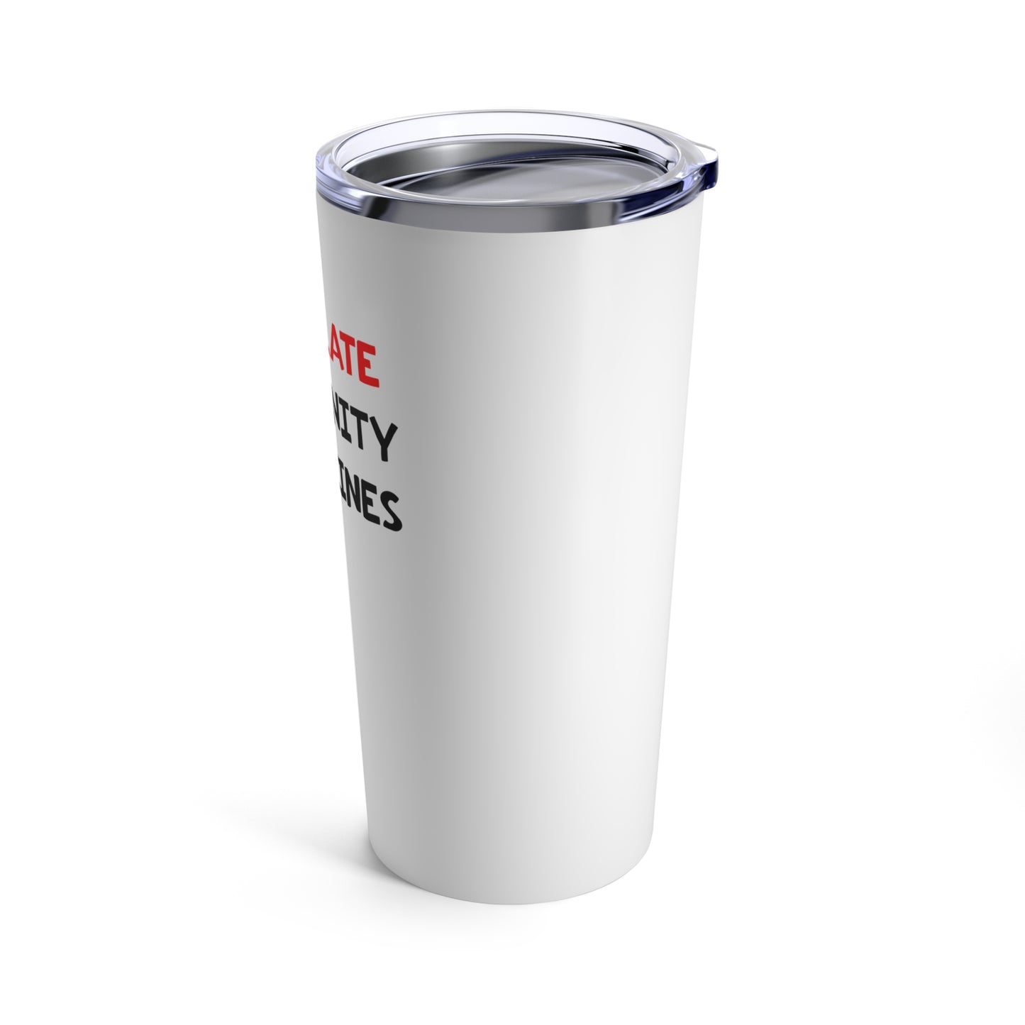 I Violate Community Guidelines - Tumbler 20oz