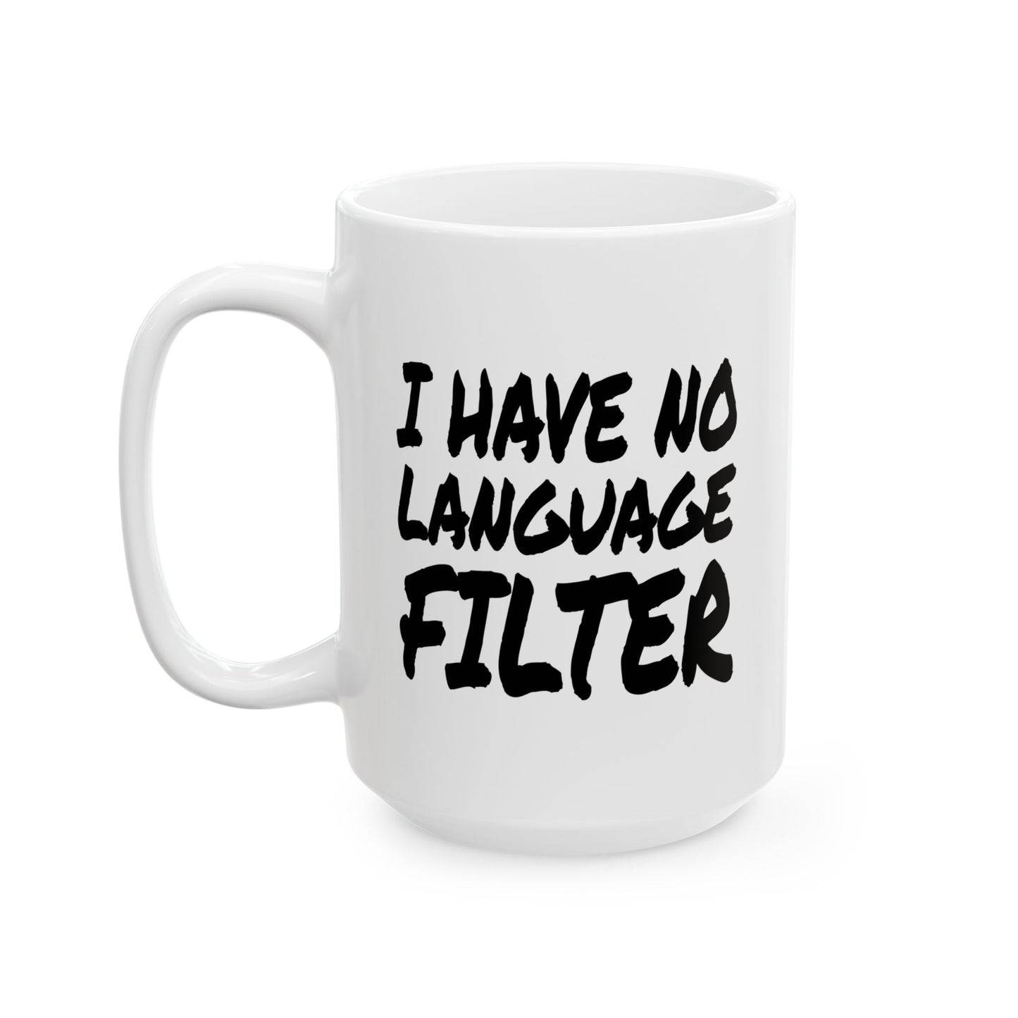I have no Language Filter - Mug