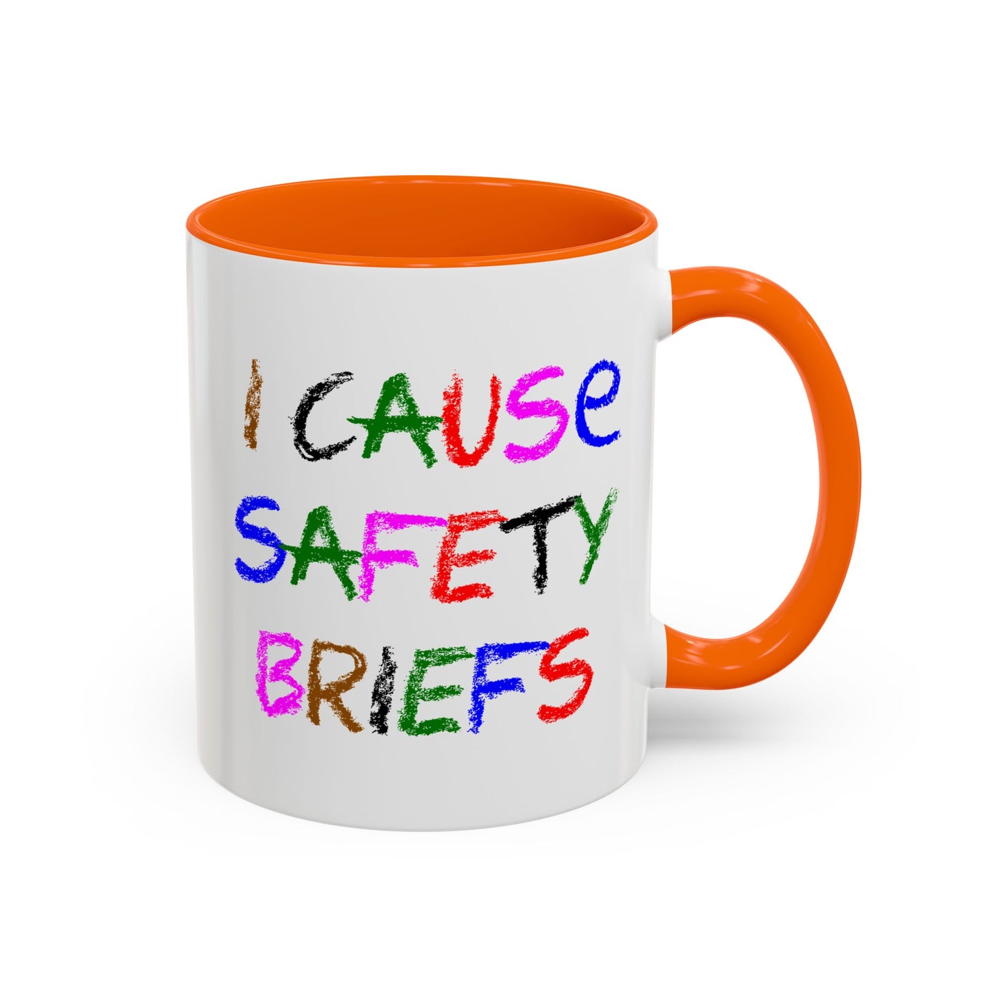Funny Coffee Mug - I Cause Safety Briefs