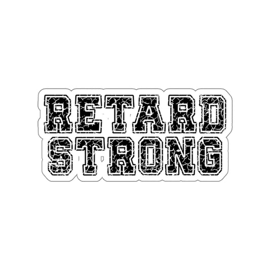 Retard Strong - Kiss-Cut Stickers