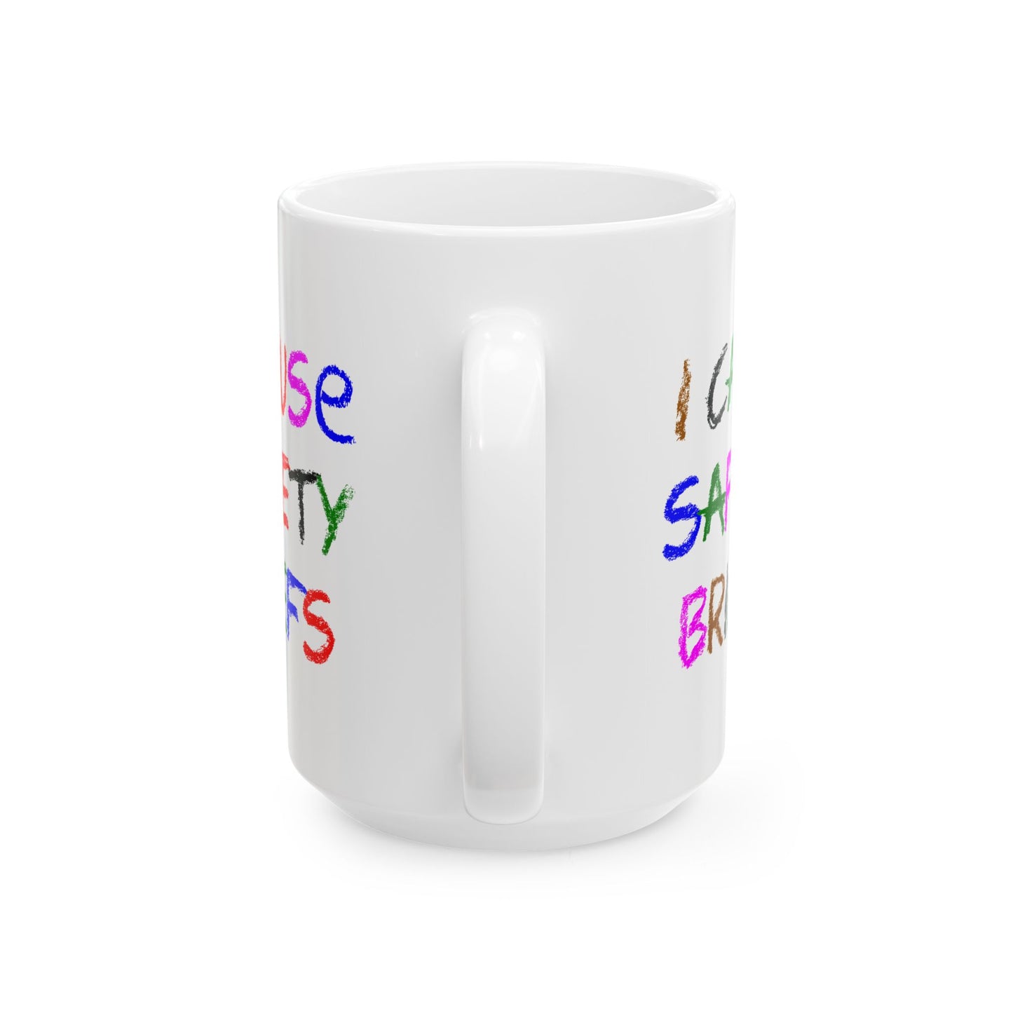 I cause safety briefs - Mug