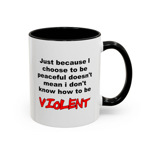 Funny Coffee Mug - Just Because