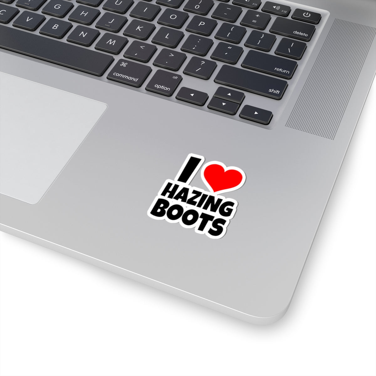 I Love Hazing Boots - Kiss-Cut Stickers