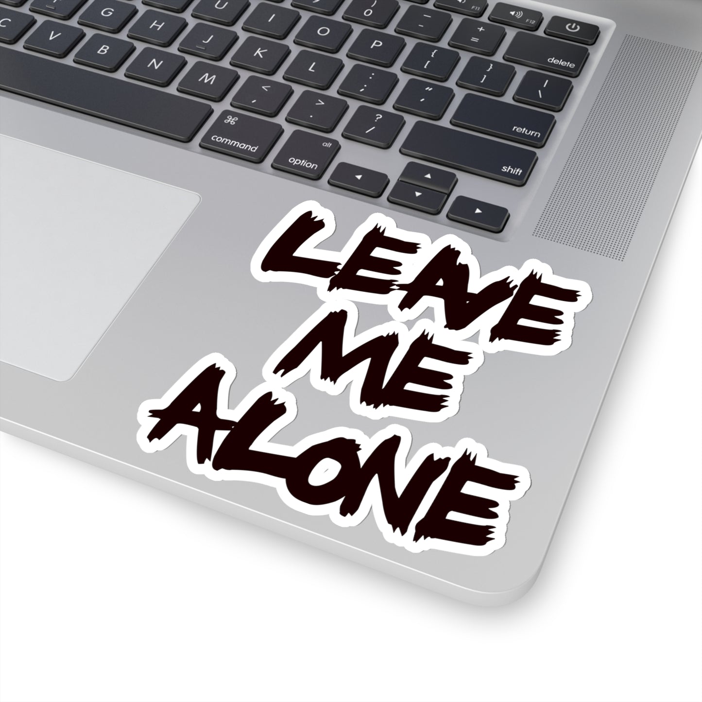 Leave me Alone - Kiss-Cut Stickers