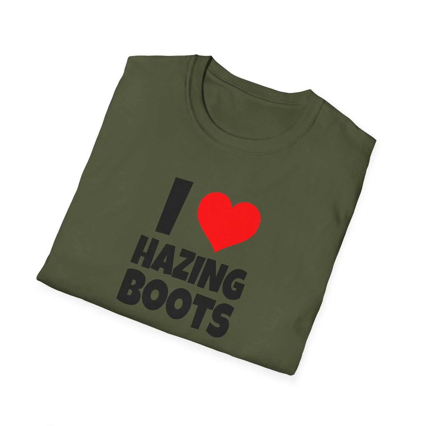 I Love Hazing Boots - T-Shirt