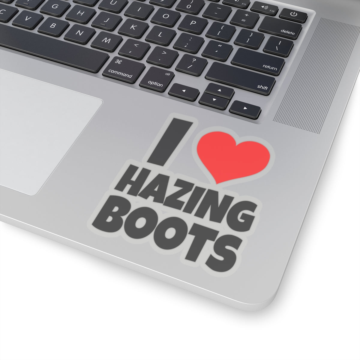 I Love Hazing Boots - Kiss-Cut Stickers