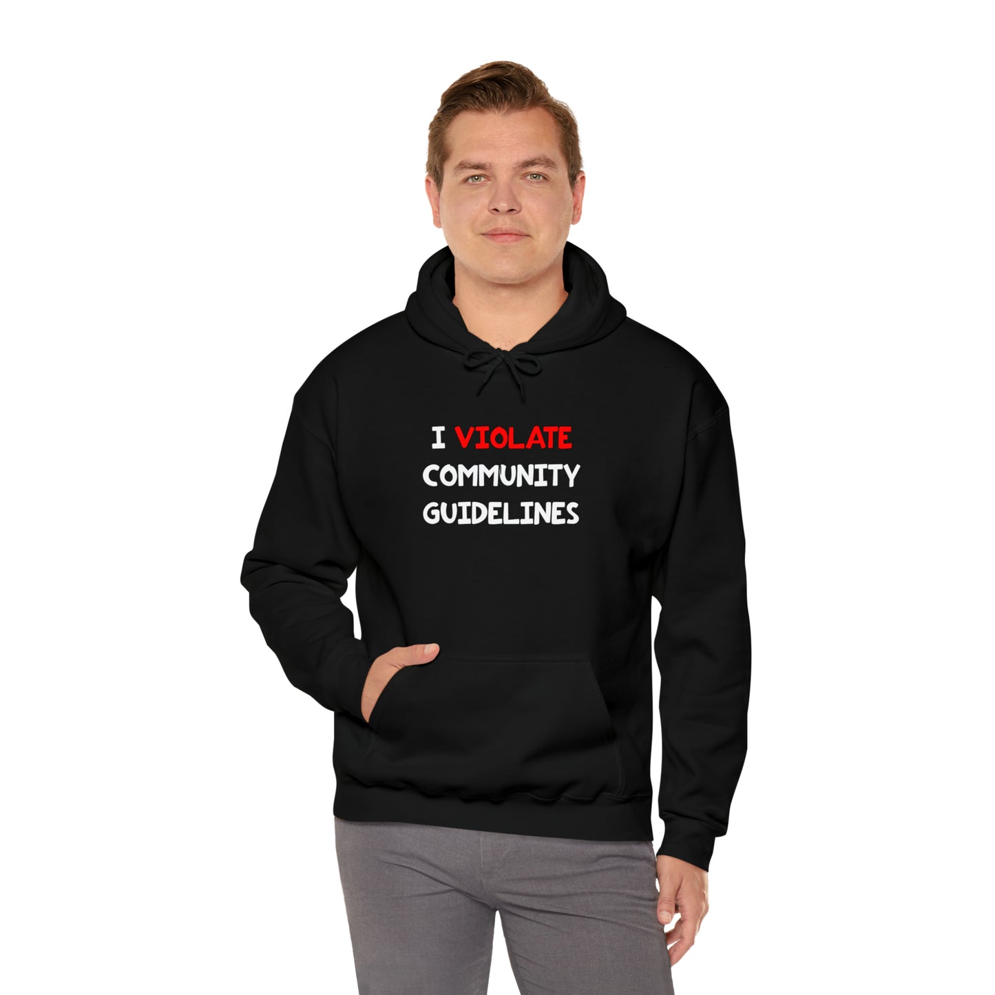 I Violate Community Guidelines - Hooded Sweatshirt