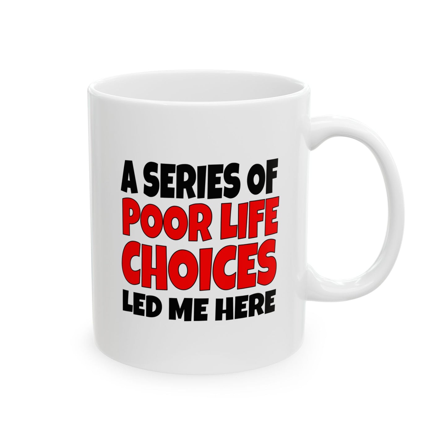 A Series of Poor Choices - Mug