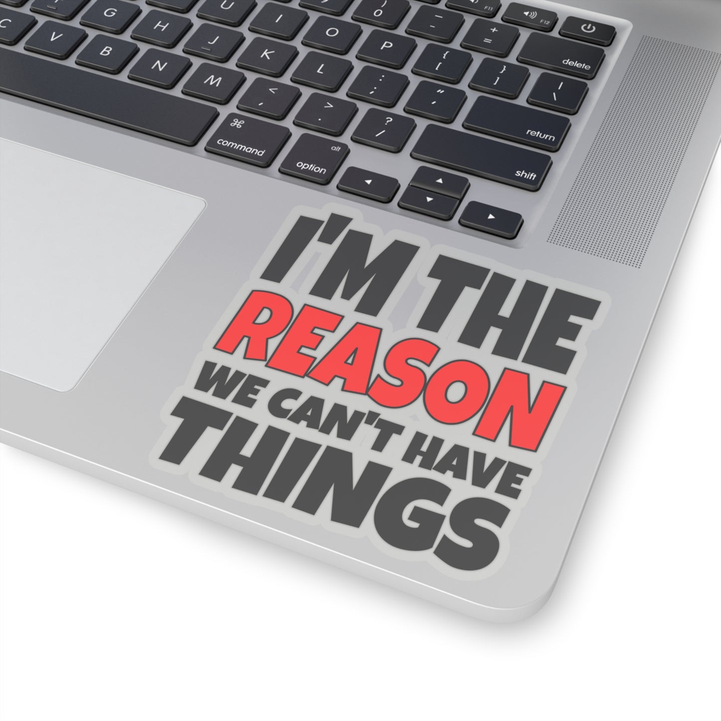 I'm the Reason - Kiss-Cut Stickers