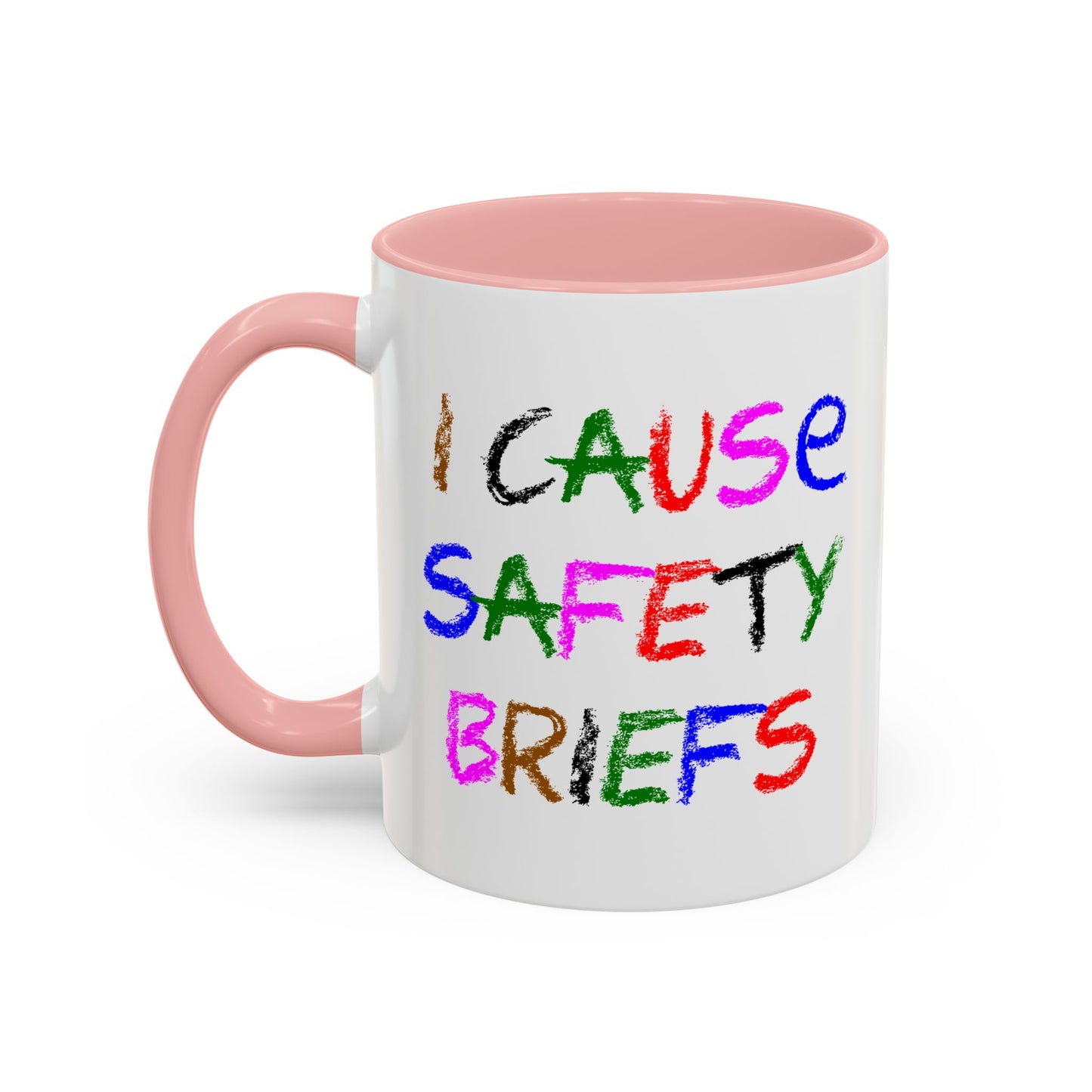 Funny Coffee Mug - I Cause Safety Briefs