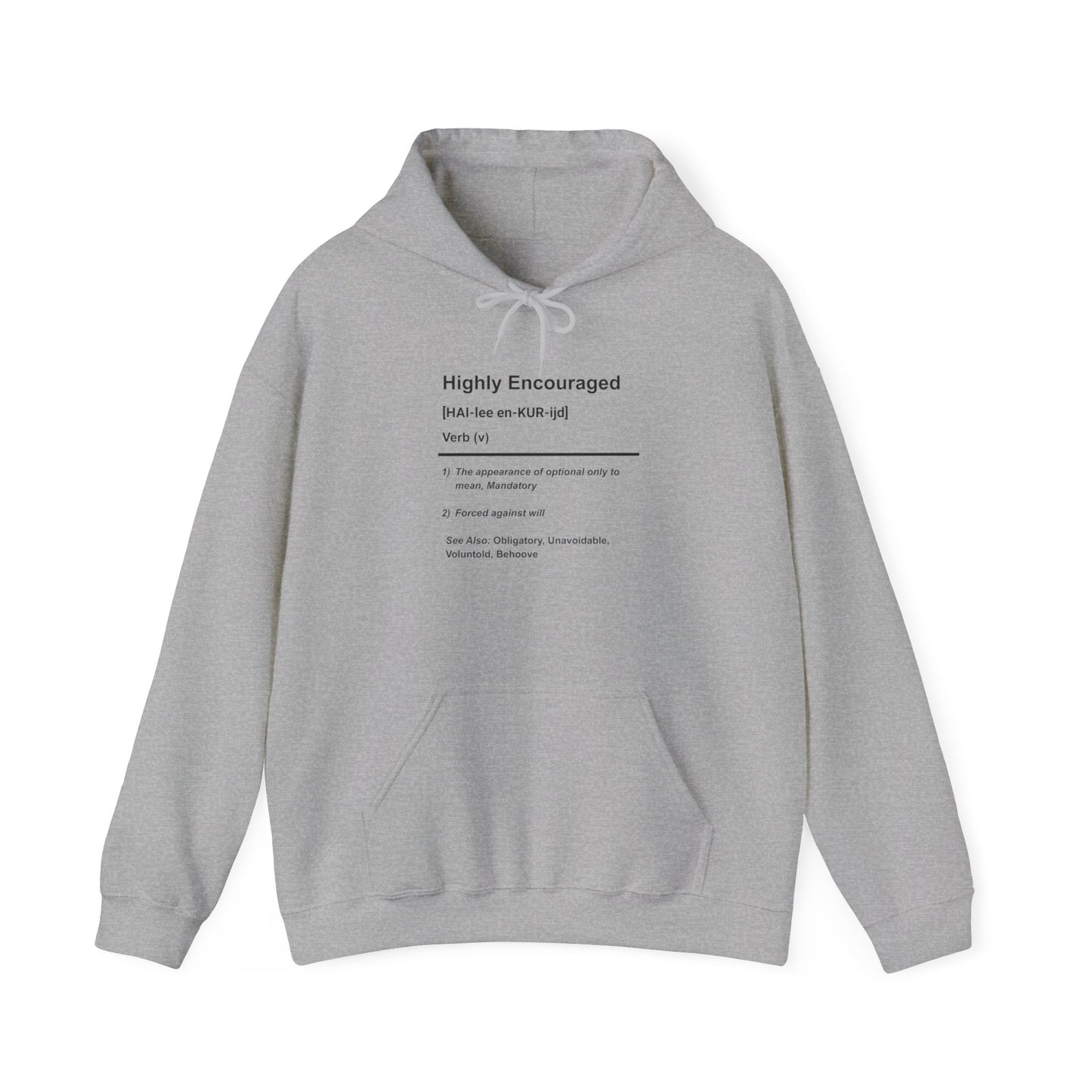 Highly Encouraged - Hooded Sweatshirt