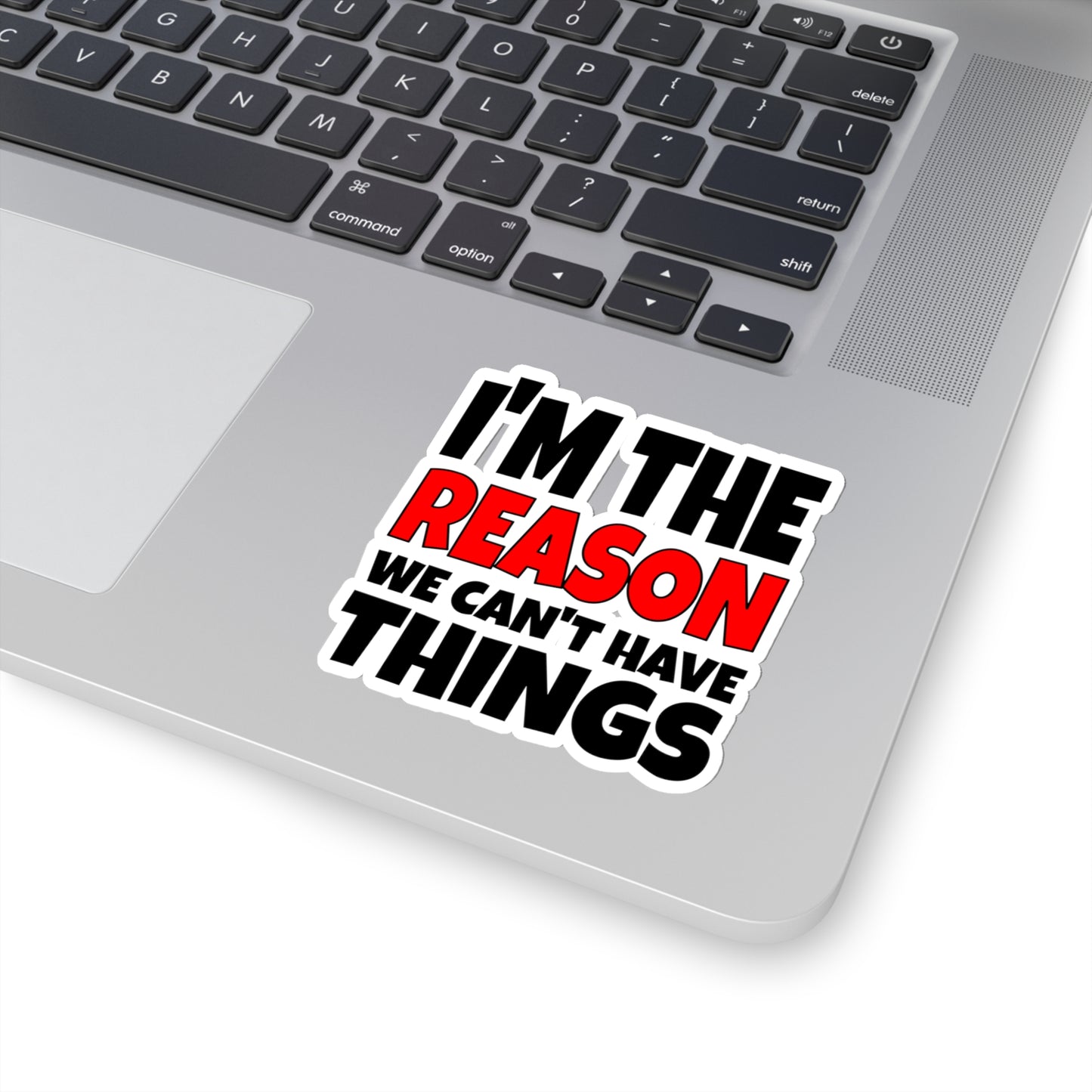 I'm the Reason - Kiss-Cut Stickers