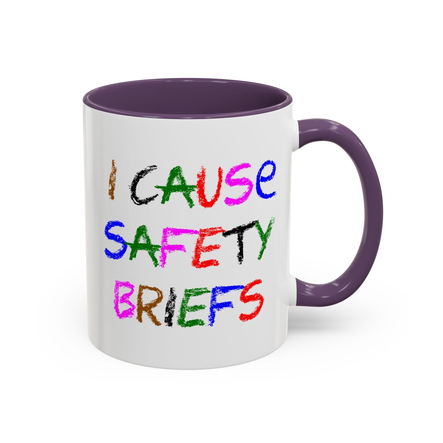 Funny Coffee Mug - I Cause Safety Briefs