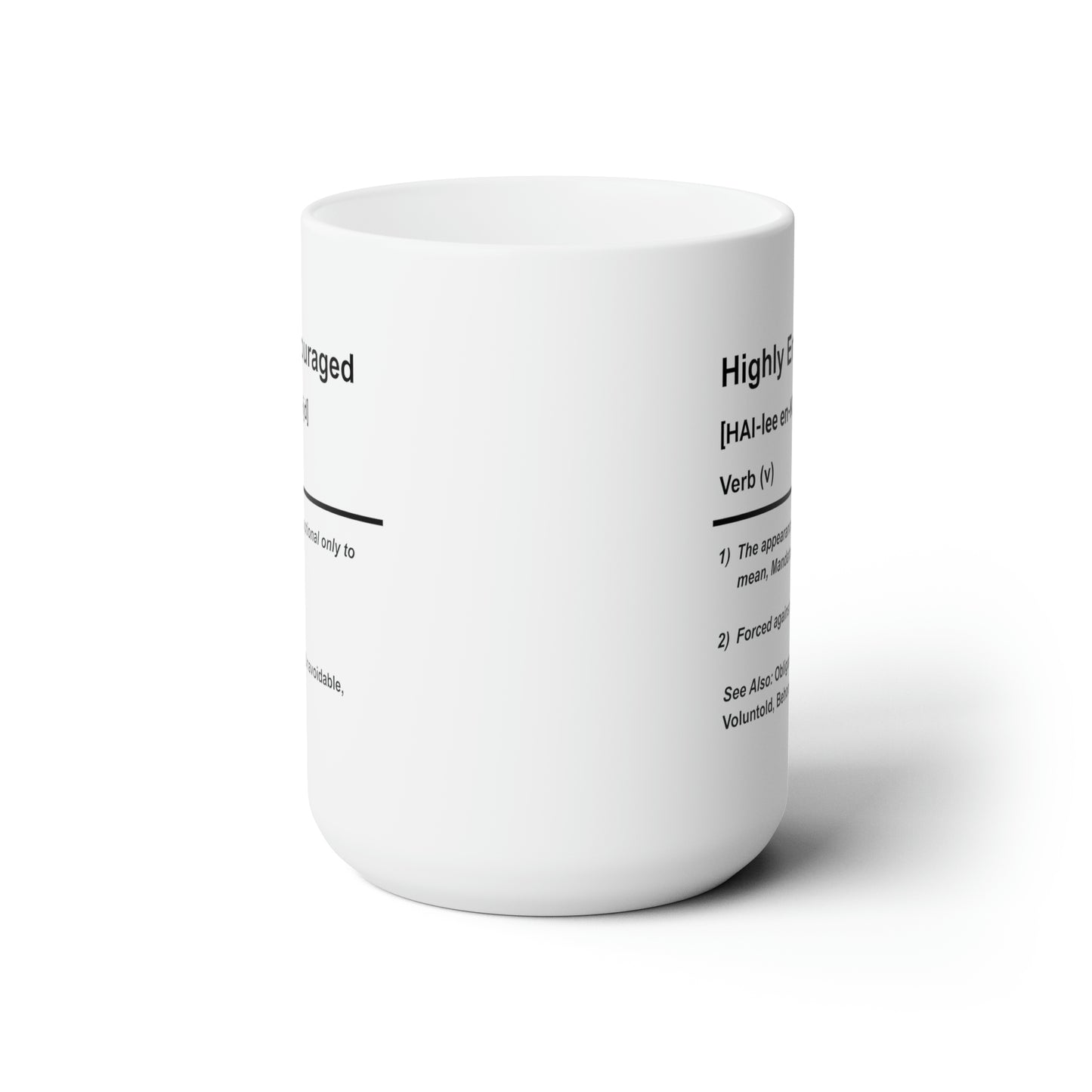 Highly Encouraged - Coffee Mug