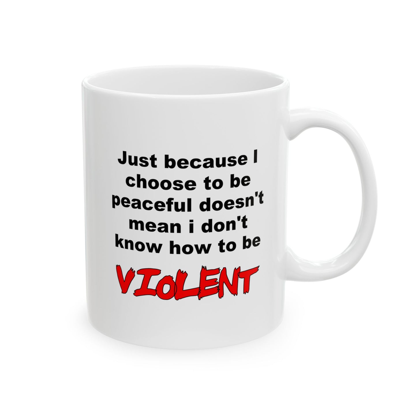 Choose to be Peaceful -  Mug
