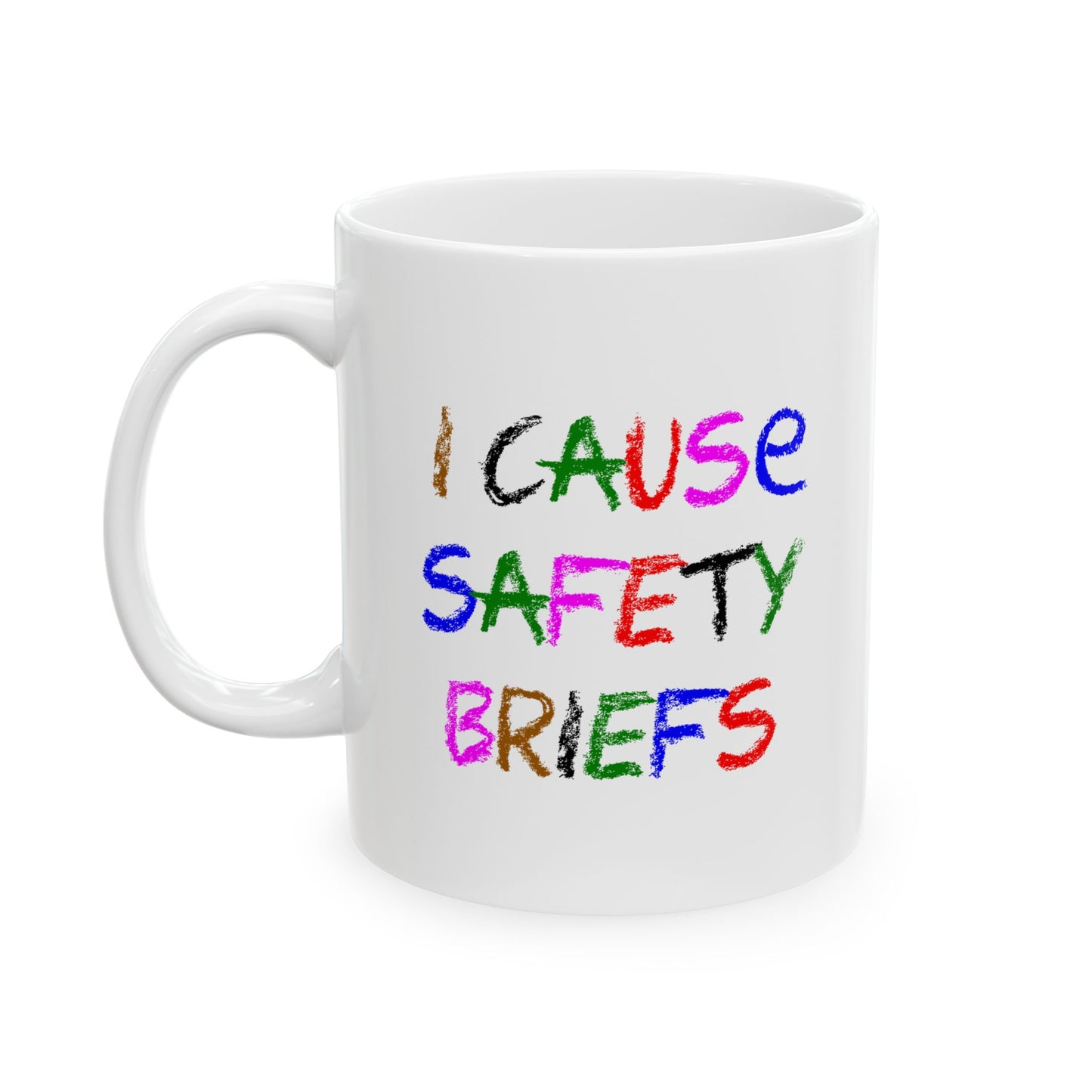 I cause safety briefs - Mug