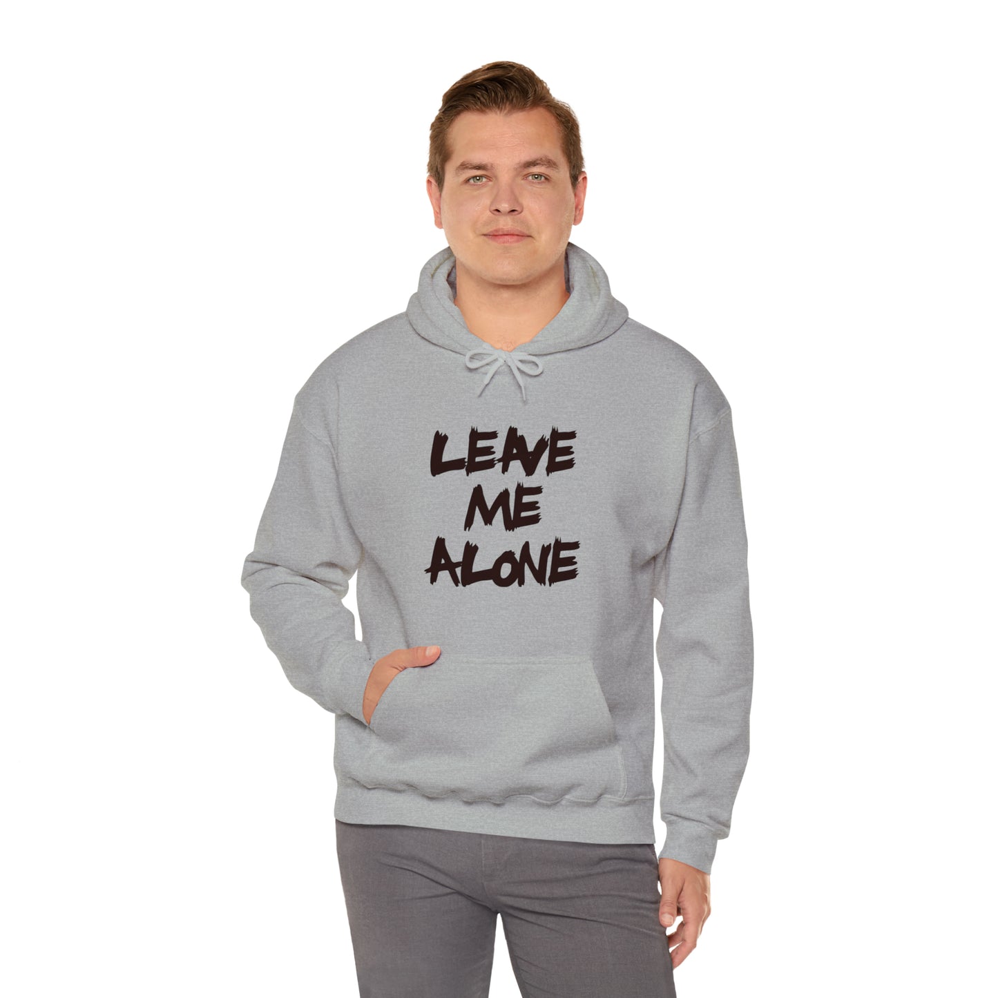 Leave Me Alone - Hooded Sweatshirt