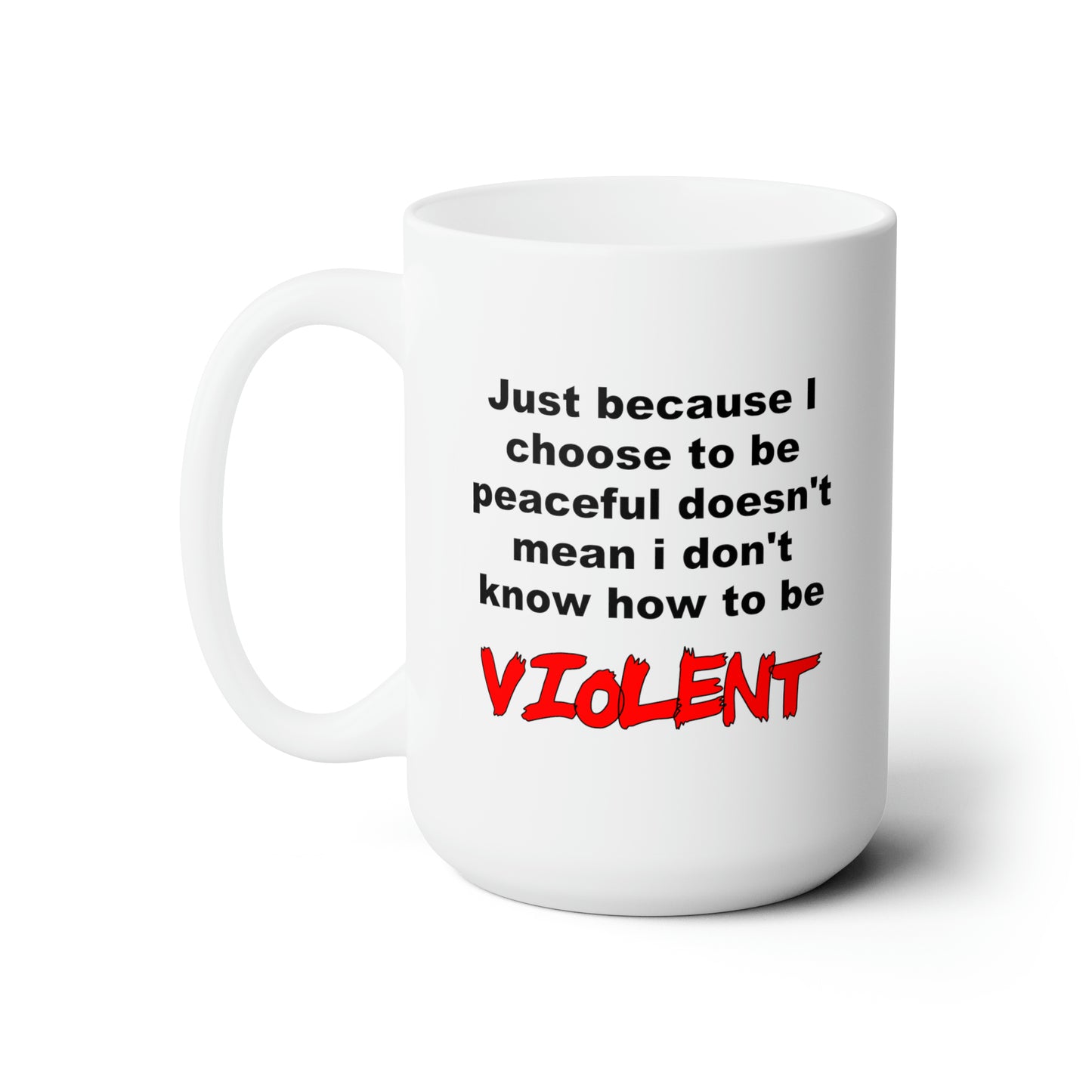 Choose to be Peaceful - Coffee Mug