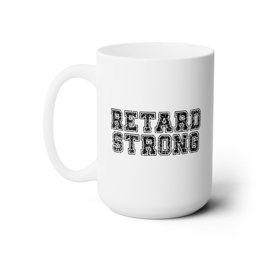 Retard Strong - Coffee Mug