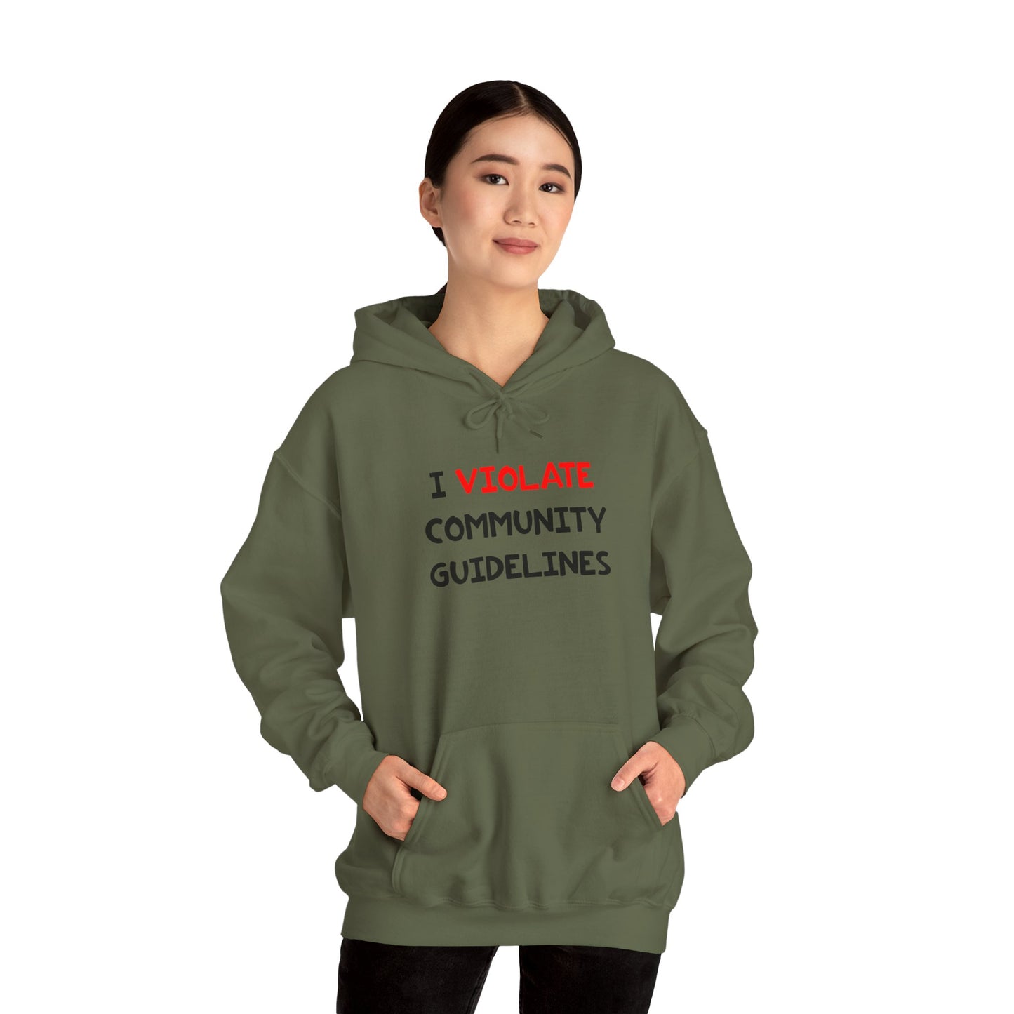 I Violate Community Guidelines - Hooded Sweatshirt