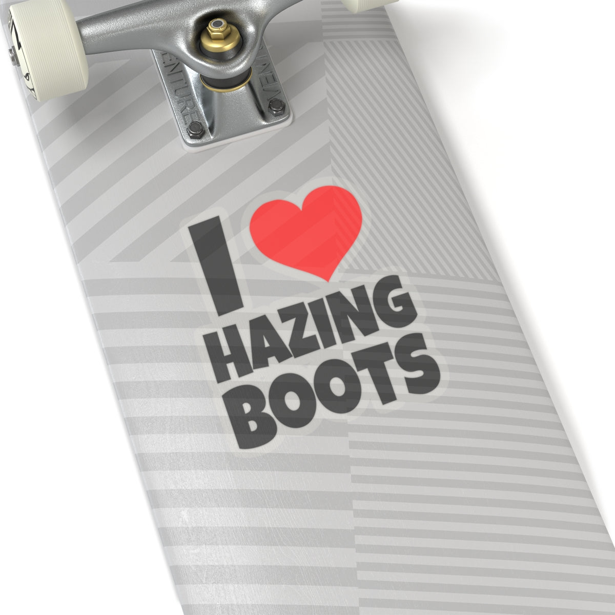 I Love Hazing Boots - Kiss-Cut Stickers