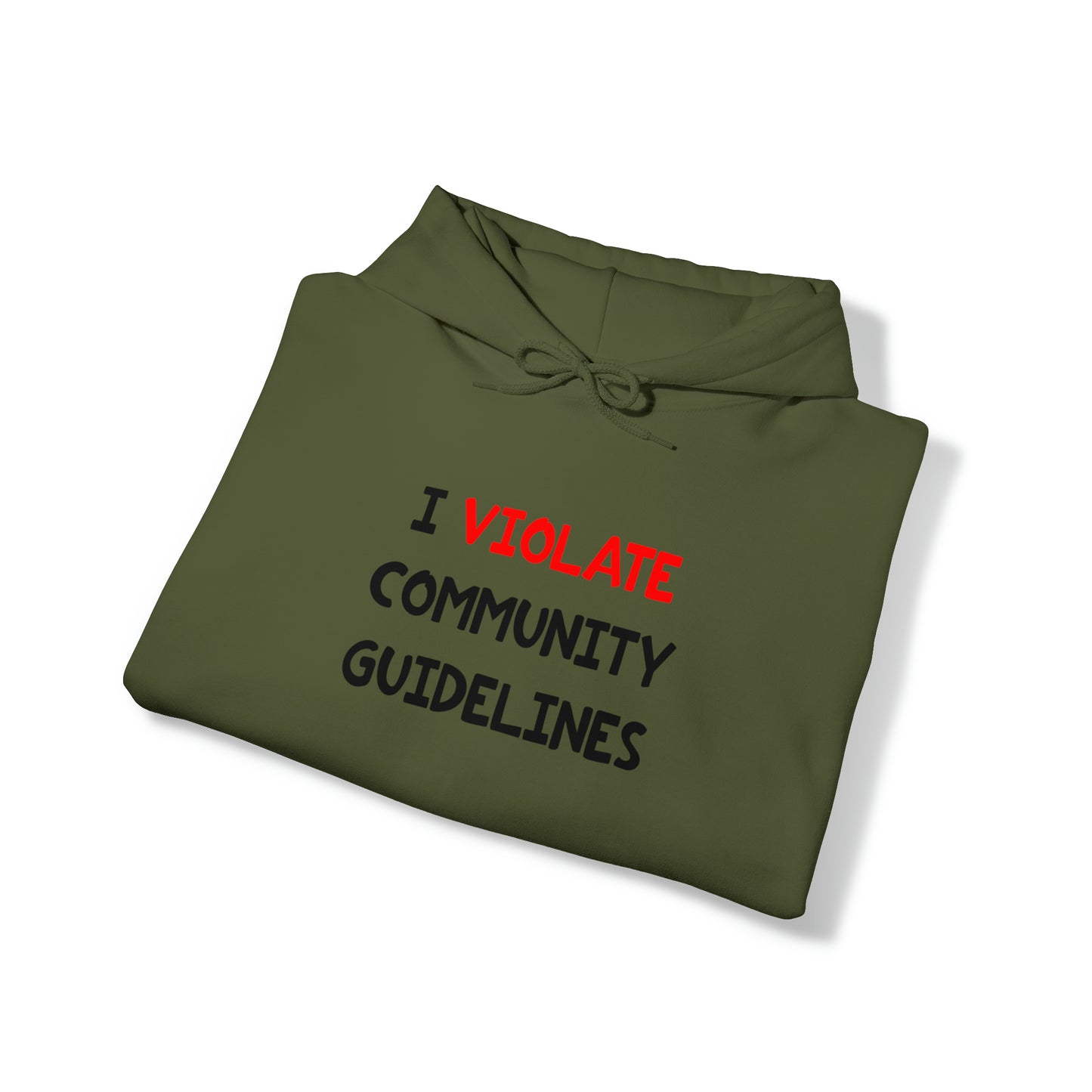 I Violate Community Guidelines - Hooded Sweatshirt