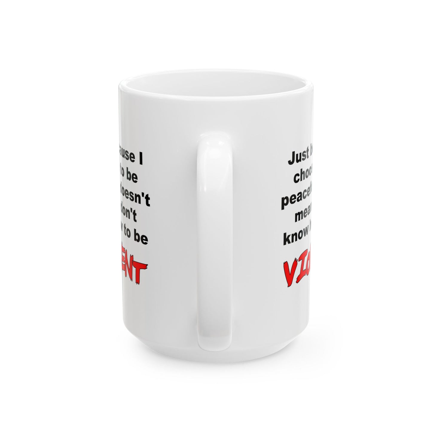 Choose to be Peaceful -  Mug