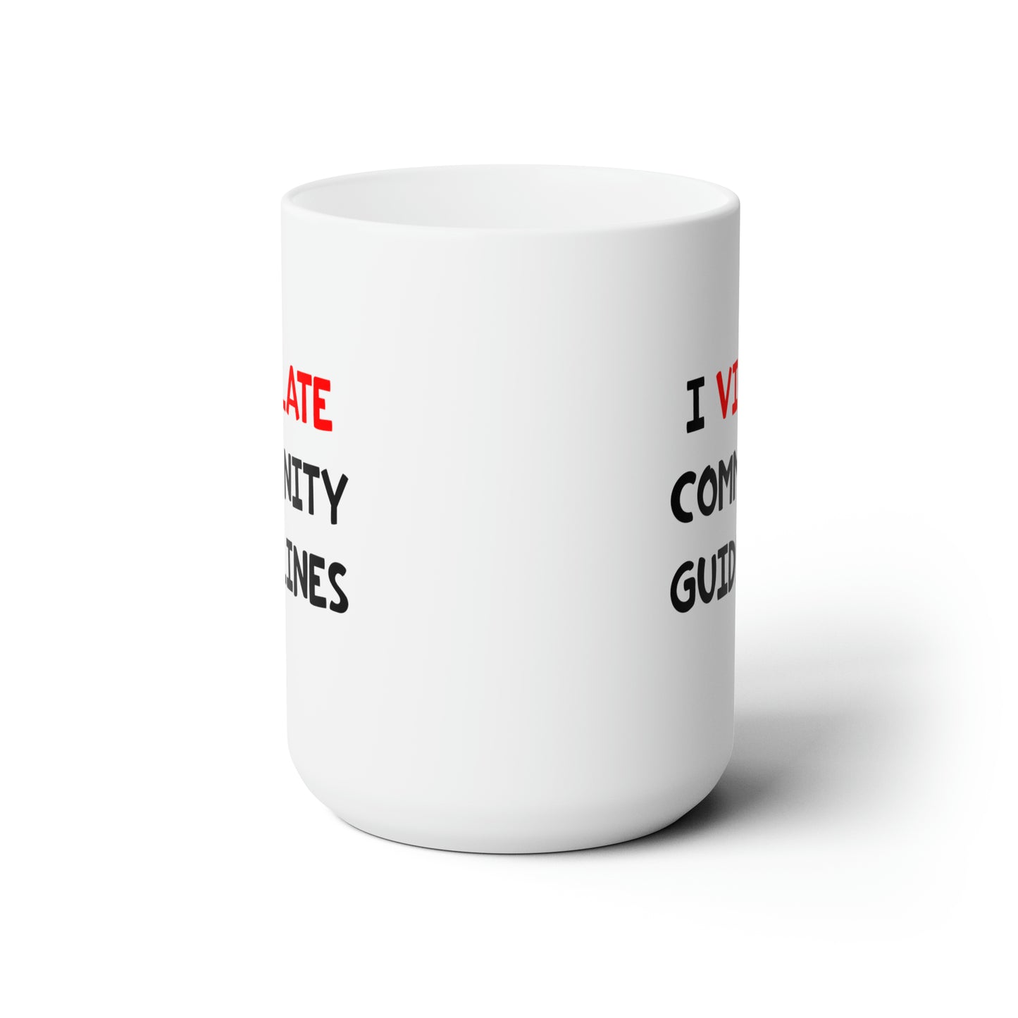 I Violate Community Guidelines - Coffee Mug