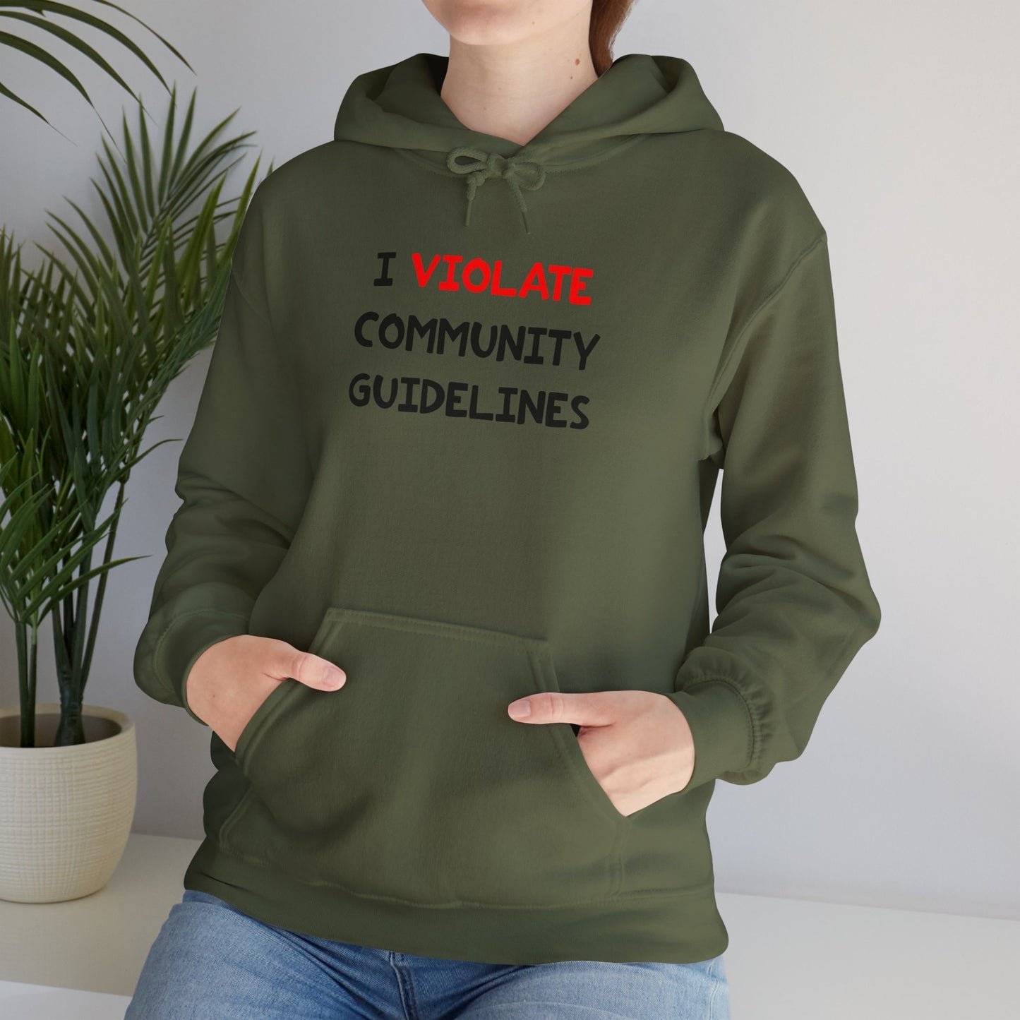 I Violate Community Guidelines - Hooded Sweatshirt