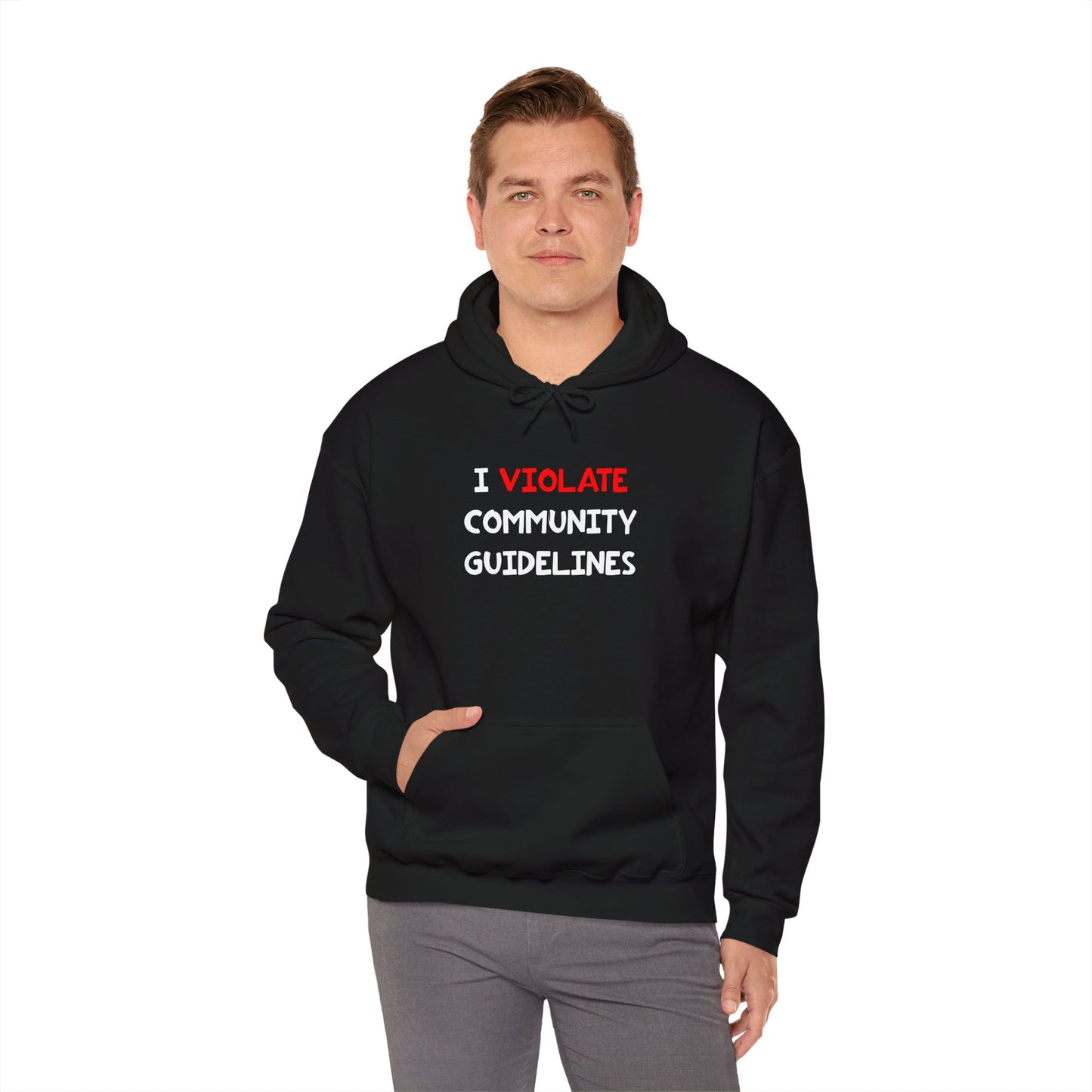 I Violate Community Guidelines - Hooded Sweatshirt