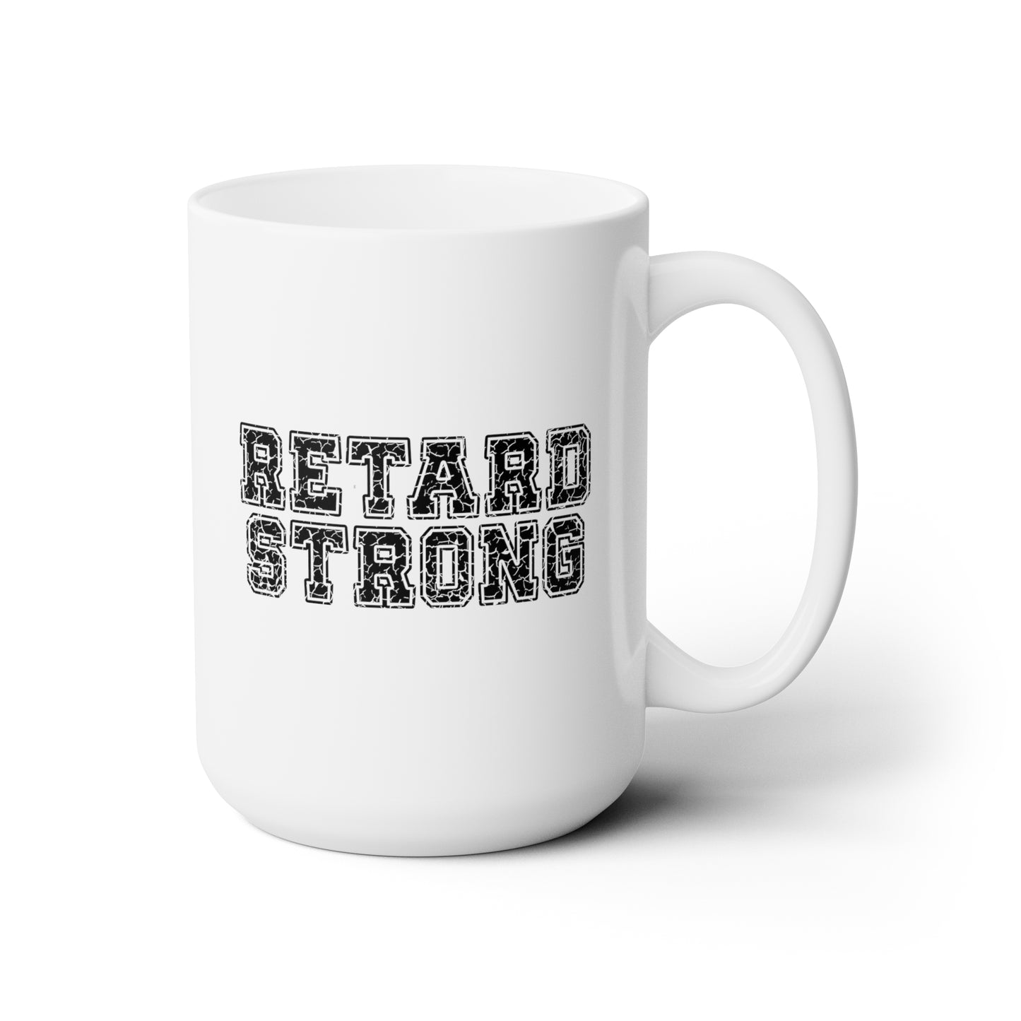 Retard Strong - Coffee Mug