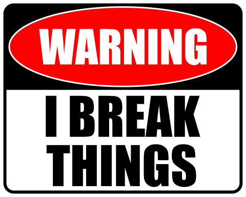 WARNING - I Break Things - Sticker